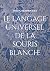 Le langage universel de la souris blanche by Diego Rodrigues
