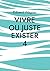 Vivre ou juste exister 4: S...