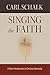 Singing the Faith:  A Short Introduction to Christian Hymnody