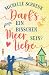 Darf‘s ein bisschen Meer Liebe sein?