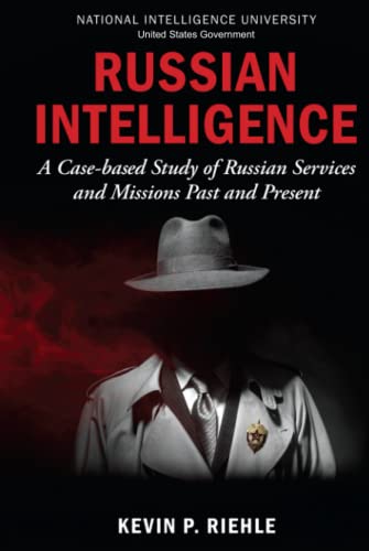 Russian Intelligence: A Case-based Study of Russian Services and Missions Past and Present (Hardcover)