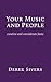 Your Music and People: creative and considerate fame