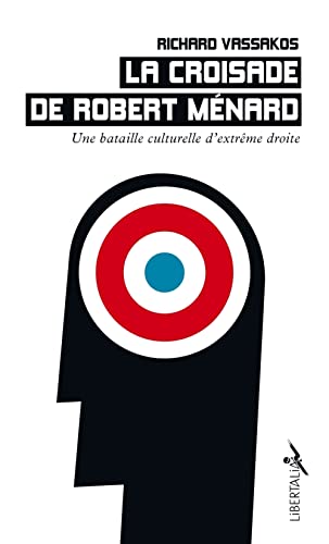 La Croisade de Robert Ménard: Une bataille culturelle d’extrême droite (Paperback)
