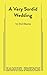 A Very Sordid Wedding by Del Shores