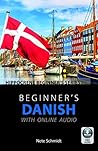 Beginner's Danish with Online Audio (Hippocrene Beginners) Beginner's Danish with Online Audio (Hippocrene Beginners)