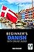 Beginner's Danish with Online Audio by Nete Schmidt