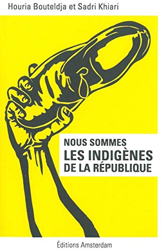Nous sommes les indigènes de la république (Paperback)