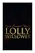 Lolly Willowes: The Power of Witchcraft in Every Woman (Feminist Classic)