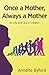 Once a Mother, always a Mother. On Life with Adult Children by Annette Byford