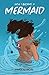 How I Became a Mermaid