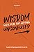 Wisdom: God's Plan for Gett...