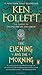 The Evening and the Morning: A Novel (Kingsbridge)