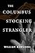 The Columbus Stocking Strangler by William Rawlings