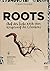 Roots: Auf der Suche nach d...