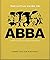 The Little Guide to ABBA by Orange Hippo!