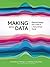 Making with Data: Physical Design and Craft in a Data-Driven World (AK Peters Visualization Series)