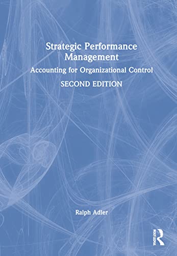 Strategic Performance Management: Accounting for Organizational Control (Hardcover)