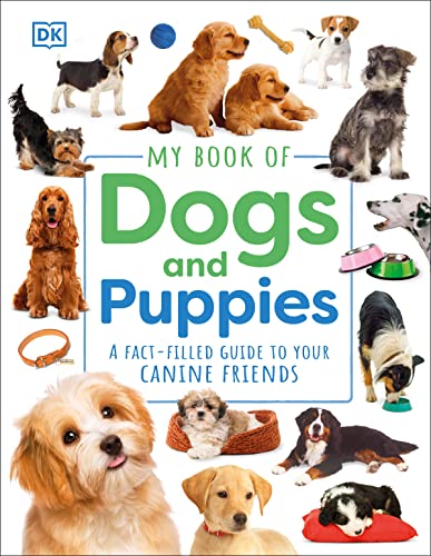 My Book of Dogs and Puppies: A Fact-Filled Guide to Your Canine Friends (Hardcover)