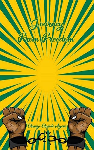 Journey from Freedom (Kindle Edition)