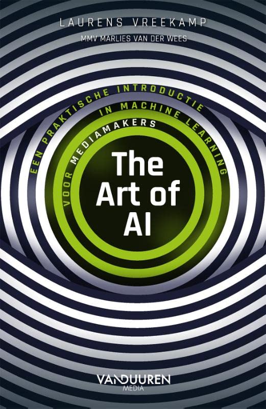 The art of AI. Een praktische introductie in machine learning voor mediamakers (Paperback)