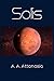 Solis by A.A. Attanasio Solis by A.A. Attanasio