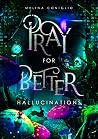 Pray for better h...