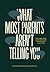 What Most Parents Aren’t Telling You