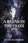 A Break in the Trees