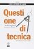 Questione di tecnica: Come ...