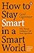 How to Stay Smart in a Smart World: Why Human Intelligence Still Beats Algorithms