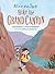 Alice and Jack Hike the Grand Canyon by Amy Graves