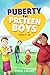 Puberty for Preteen Boys Ag...