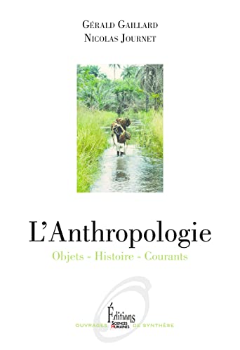 L'anthropologie, Objets - Histoires - Courants (Paperback)