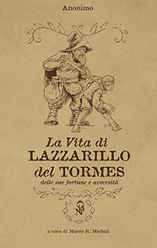 La vita di Lazzarillo del Tormes, delle sue fortune e avversità (Paperback)