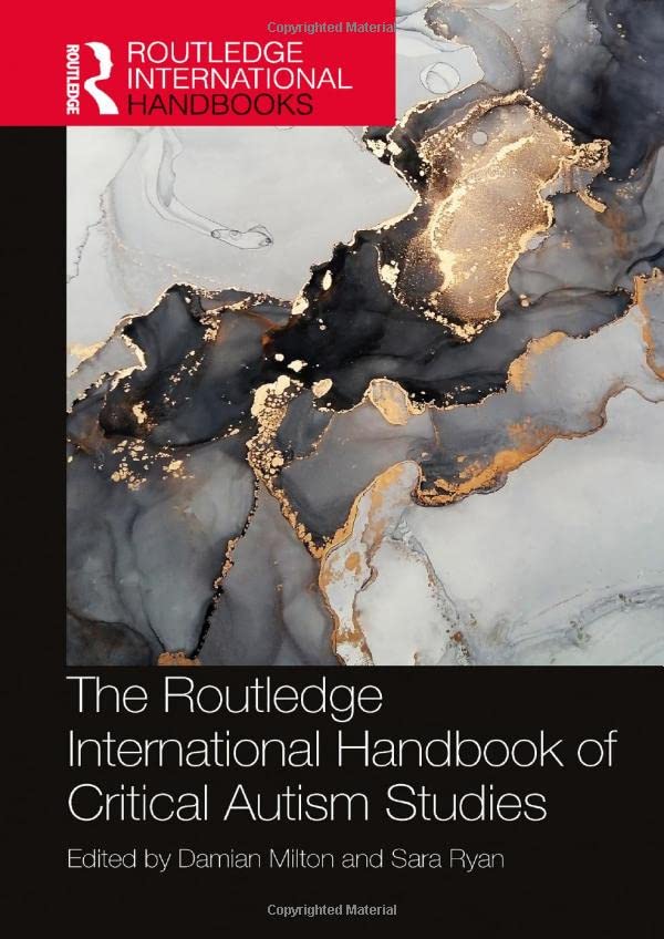 The Routledge International Handbook of Critical Autism Studies (Hardcover)