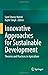 Innovative Approaches for Sustainable Development: Theories and Practices in Agriculture