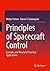 Principles of Spacecraft Control: Concepts and Theory for Practical Applications