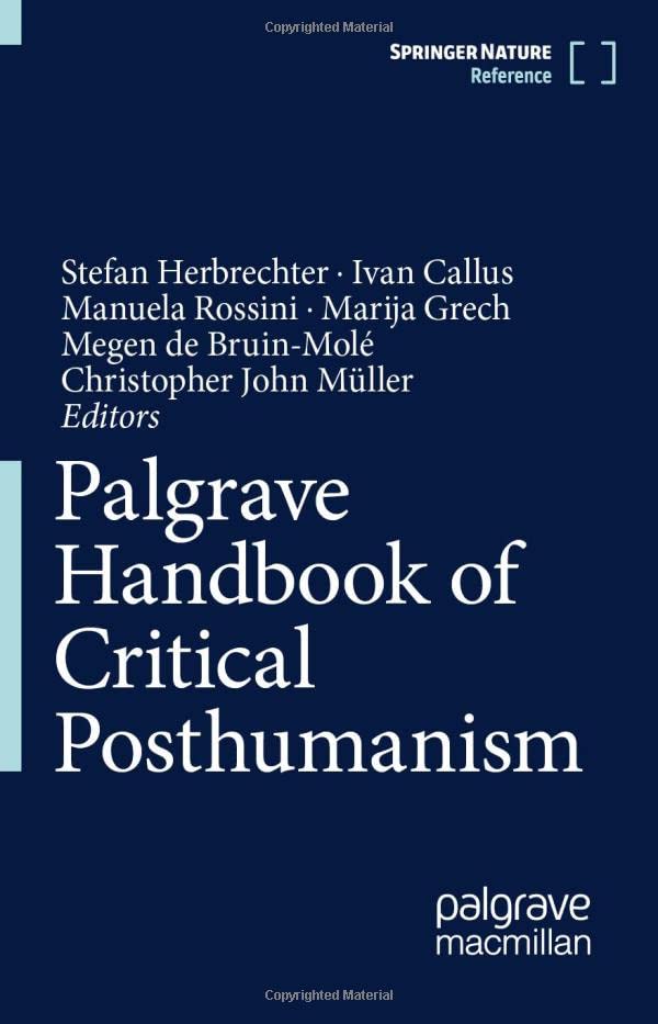 Palgrave Handbook of Critical Posthumanism (Springer Nature Reference)