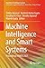 Machine Intelligence and Smart Systems: Proceedings of MISS 2021 (Algorithms for Intelligent Systems)