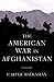 The American War in Afghanistan: A History