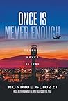 Once Is Never Enough by Monique Gliozzi