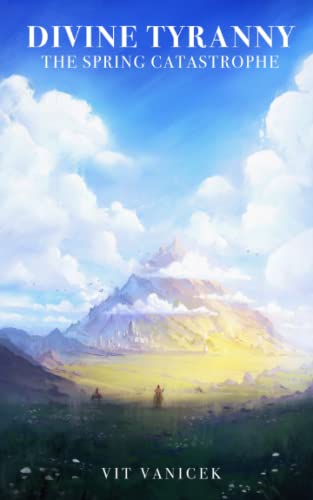 The Spring Catastrophe (Divine Tyranny)