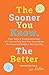 The Sooner You Know, The Better by Livi Redden