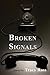 Broken Signals