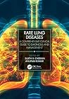 Rare Lung Diseases: A Comprehensive Clinical Guide to Diagnosis and Management