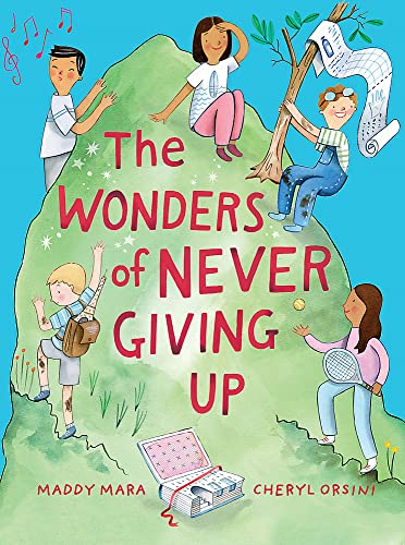 The Wonders of Never Giving Up (Hardcover)