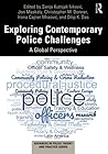 Exploring Contemporary Police Challenges (Advances in Police Theory and Practice)