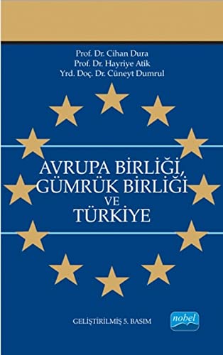 Avrupa Birliği, Gümrük Birliği ve Türkiye (Paperback)