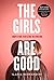 The Girls Are Good by Ilaria Bernardini
