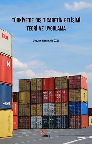 Türkiye'de Dış Ticaretin Gelişimi Teori ve Uygulama (Paperback)